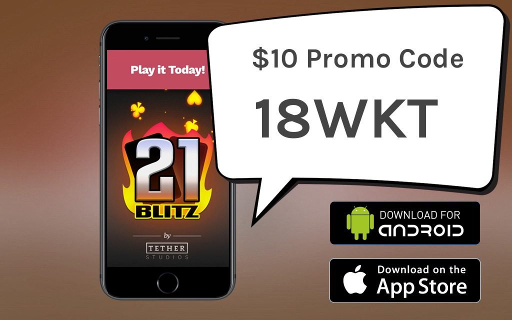 21 Blitz Promo Code 18WKT for $10